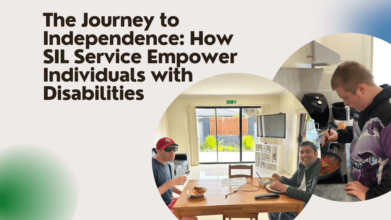 The Journey to Independence: How SIL Service Empower Individuals with Disabilities