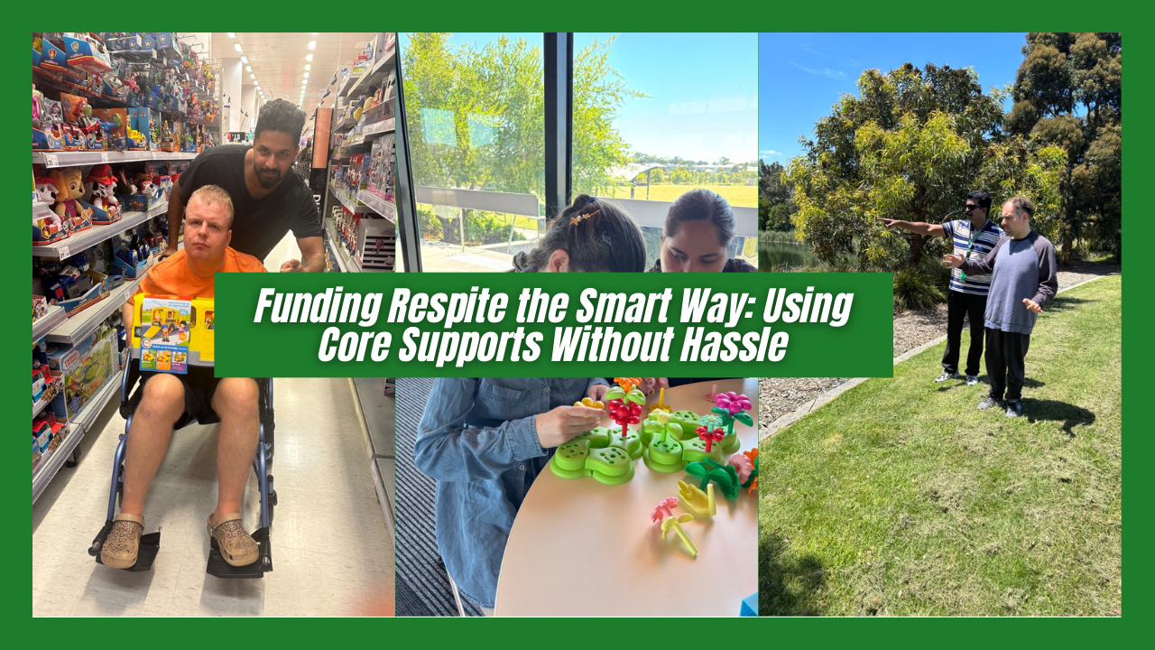 Funding Respite the Smart Way: Using Core Supports Without Hassle