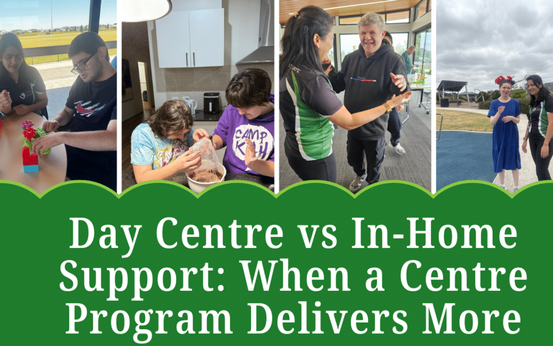 Day Centre vs In-Home Support: When a Centre Program Delivers More