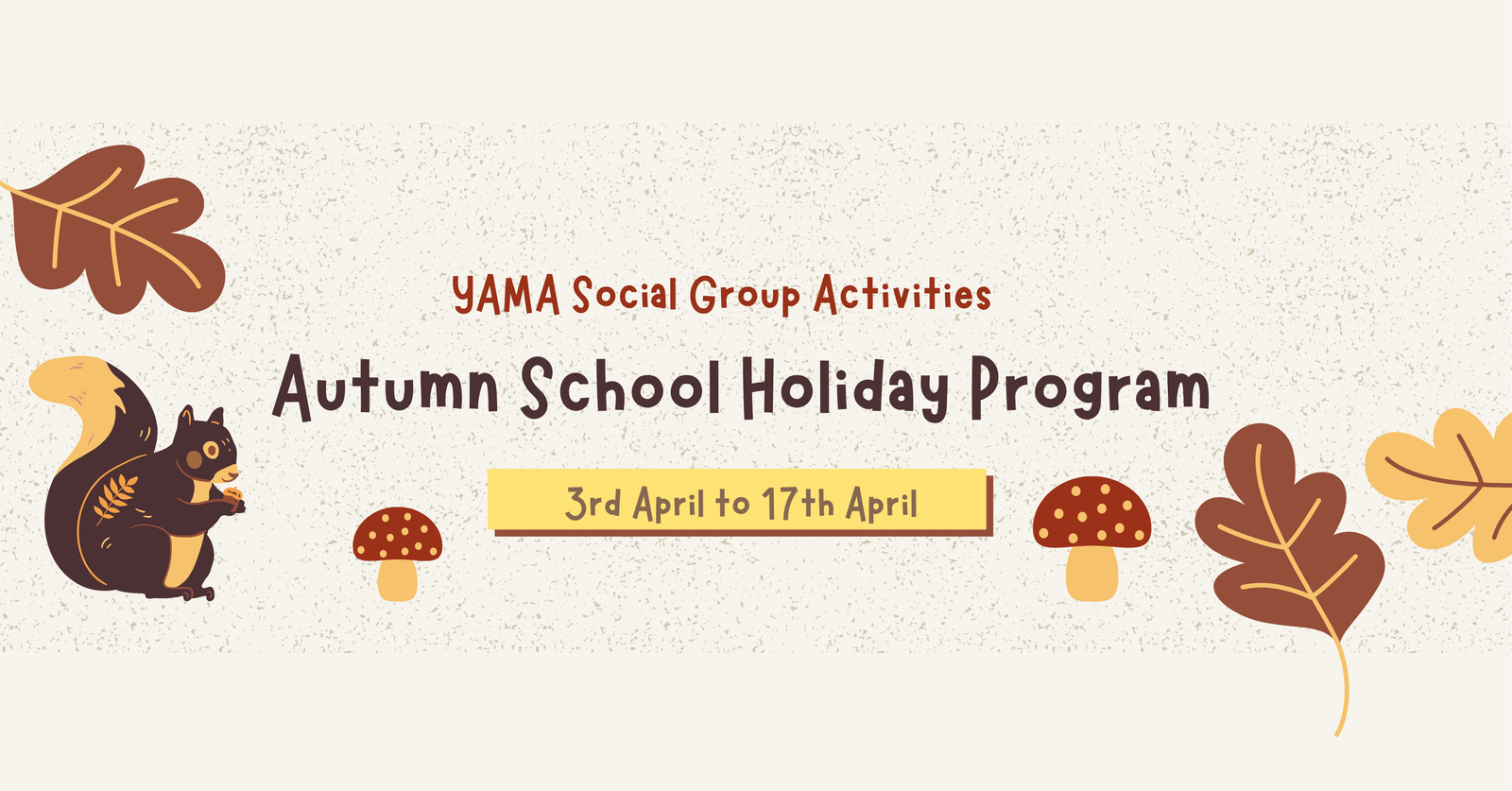 Yama Term 1 Autumn School Holiday Program