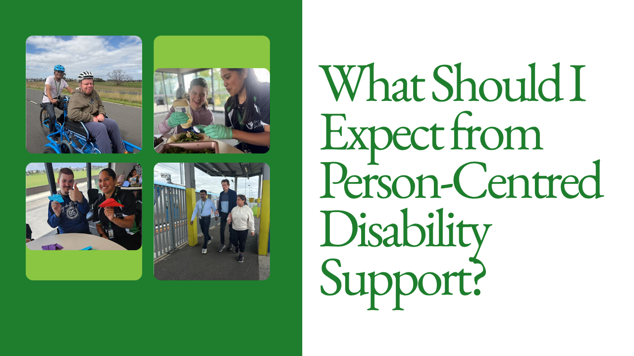 What Should I Expect from Person-Centred Disability Support?